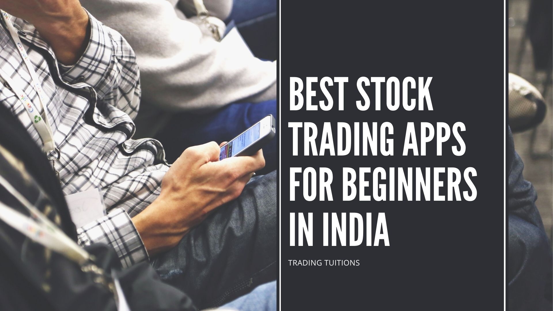 Image showcasing Best Stock Trading Apps for Beginners in India - Trading Tuitions